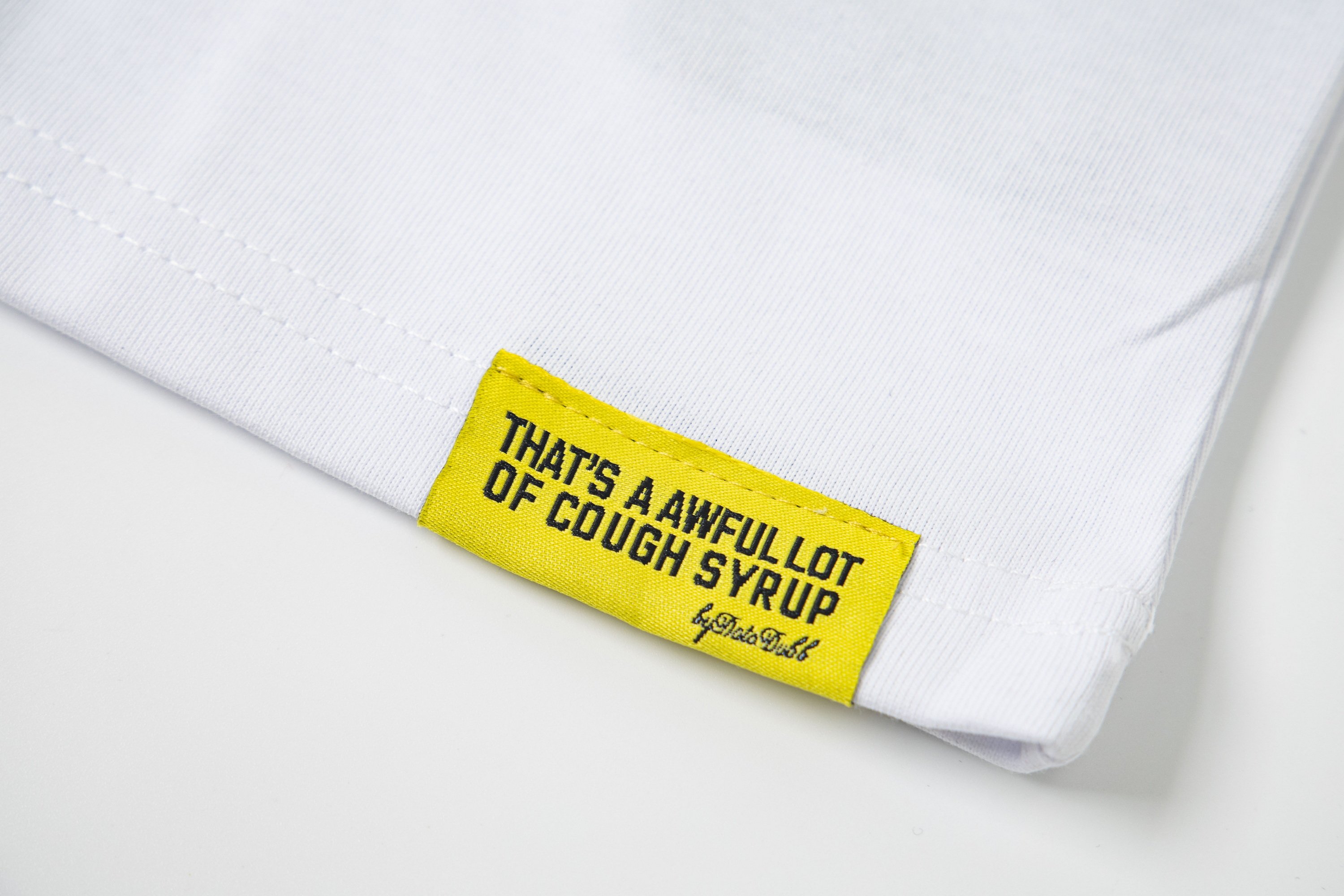 THAT’S A AWFUL LOT OF COUGH SYRUP Tee